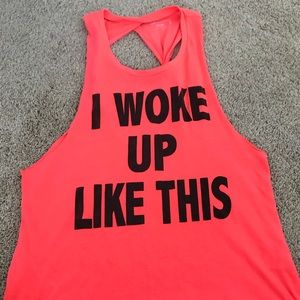 I Woke Up Like This Neon Tank